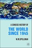 A Concise History of the World since 1945: States and Peoples