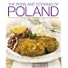 The Food and Cooking of Poland: Traditions, Ingredients, Tastes and Techniques in Over 60 Classic Recipes