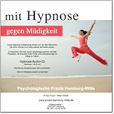 MIT HYPNOSE GEGEN M�DIGKEIT (Hypnose-Audio-CD)--> Diese Hypnose-CD ist bestens geeignet zur Steigerung von Lebensmotivation und zur Minderung von Ersch�pfungszust�nden. Auch bei Burn-out und mentalen Ersch�pfung bestens geeignet.von "Psychologische Praxis..."