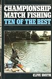Championships match fishing : ten of the best