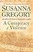 A Conspiracy of Violence A Thomas Chaloner Mystery