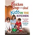 Kids in the Kitchen (Tasty Recipes and Fun Activities for Budding Chefs) (Chicken Soup for the Soul Series) (Paperback)