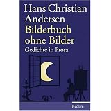 Bilderbuch ohne Bilder: Gedichte in Prosavon "Hans Ch Andersen"