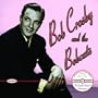 Bob Crosby and the Bobcats: The Complete Standard Transcriptions