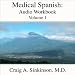Medical Spanish: An Audio Companion, Volume 1