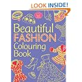 Beautiful Fashion Colouring Book