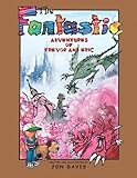 The fantastic adventures of Trevor and Eric