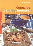 Revue Editions Sud Ouest  / Connaître la cuisine bretonne