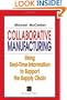 Collaborative Manufacturing:  Using Real-Time Information to Support the Supply Chain