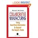 Collaborative Manufacturing:  Using Real-Time Information to Support the Supply Chain