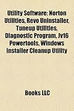 Utility Software: Norton Utilities, Revo UnInstaller, Tuneup Utilities, Diagnostic Program, Jv16 Powertools, Windows Installer Cleanup U-