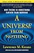 A Universe from Nothing: Why There Is Something Rather than Nothing