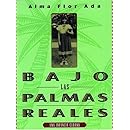 Bajo las palmas reales: una infancia cubana / Under the Royal Palms: A Childhood in Cuba (Spanish Edition)