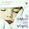 Il Tempo Dei Sogni(La Classica Per I Bambini)