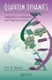 Quantum Dynamics: Applications in Biological and Materials Systems