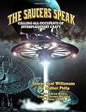 The Saucers Speak: Calling All Occupants of Interplanetary Craft