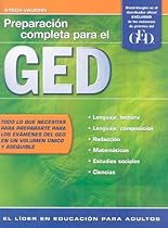 Steck-Vaughn GED, Spanish: Student Edition Preparación completa para el GED (Spanish Edition) Steck-Vaughn GED, Spanish: Student Edition Preparación completa para el GED (Spanish Edition)