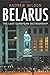 Belarus: The Last European Dictatorship