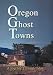 Oregon Ghost Towns