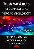 Theory and methods of computational vibronic spectroscopy