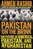 Pakistan on the Brink: The Future of America, Pakistan, and Afghanistan