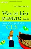 Was ist hier passiert? Band 2: Neue R&auml;tselgeschichten von CUS - CUS