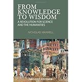 from knowledge to wisdom a revolution for science and the humanities