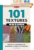 101 Textures in Oil & Acrylic