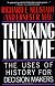 Thinking in Time: The Uses of History for Decision-Makers [Paperback]