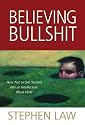 Believing Bullshit: How Not to Get Sucked into an Intellectual Black Hole