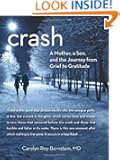 Crash: A Mother, a Son, and the Journey from Grief to Gratitude