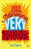 Managing very challenging behaviour