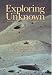 Exploring the Unknown: Selected Documents in the History of the U.S. Civil Space Prog...