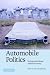 Automobile Politics: Ecology and Cultural Political Economy by Matthew Paterson ISBN 0521691303