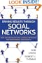 Driving Results Through Social Networks: How Top Organizations Leverage Networks for Performance and Growth (J-B US non-Franchise Leadership)