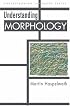 Understanding Morphology (Understanding Language)