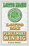 Lotto Magic Lotto Max (Lotto Magic by Arlene Meeks)