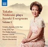 Takako Nishizaki Takako Nishizaki Plays Suzuki Evergreens, Vol. 1