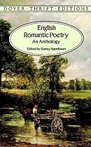 English Romantic Poetry: An Anthology (Dover Thrift Editions) English Romantic Poetry: An Anthology (Dover Thrift Editions)