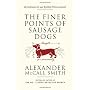The Finer Points of Sausage Dogs by Alexander McCall Smith