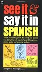 See It and Say It in Spanish (See It and Say It)