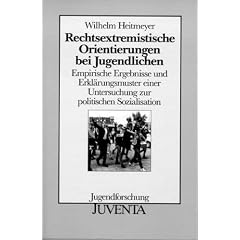 Rechtsextremistische Orientierungen bei Jugendlichen: Empirische Ergebnisse und Erkl�rungsmuster einer Untersuchung zur politischen Sozialisation (Jugendforschung)