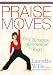 PraiseMoves