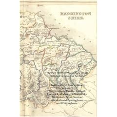 The First (1789-1799) and New (1841) Statistical Accounts of Scotland: Haddington (in Three Volumes) Volume 3: The Parishes of Dunbar, Garvald, ... Whitekirk and Tynninghame, and Whittinghame.