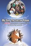 My Son, the Soccer Player B/W