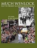 Much Wenlock past to present