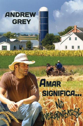 Amar significa... No avergonzarse (Spanish Edition)