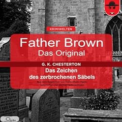 Father Brown - Das Original (11): Das Zeichen des zerbrochenen S�bels