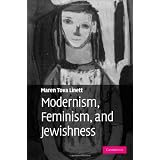 Modernism, Feminism, and Jewishness