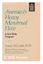 Anemia & Heavy Menstrual Flow: A Self-Help Program (The Women's Health Series)